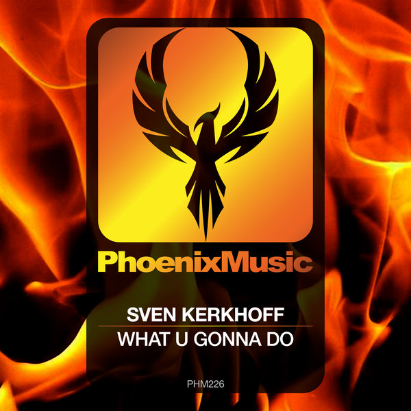 Sven Kerkhoff - What U Gonna Do [PHM226]